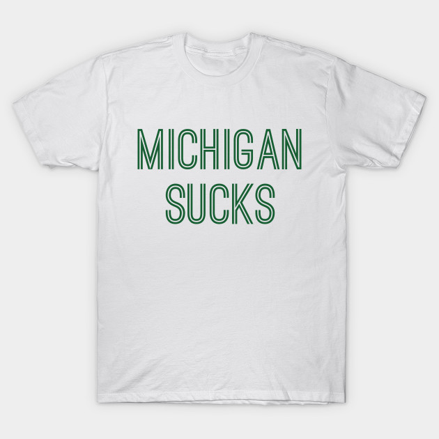 Michigan Sucks (Green Text)
